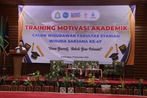 Fakultas Syariah Selenggarakan Yudisium dan Training Motivasi Akademik Wisuda Sarjana Ke-47 Desember 2023